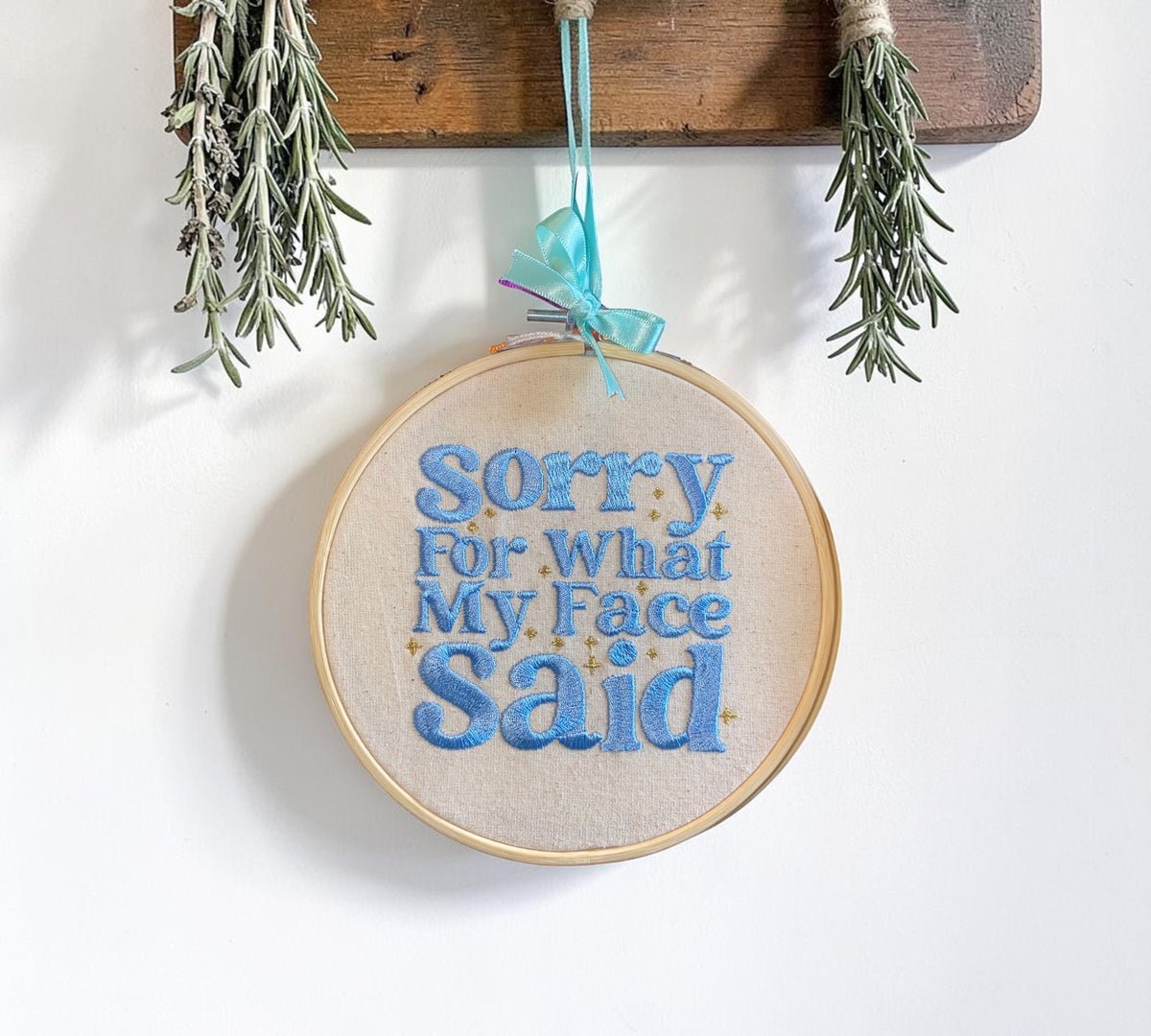 Sorry For What My Face Said Embroidered Wall Art