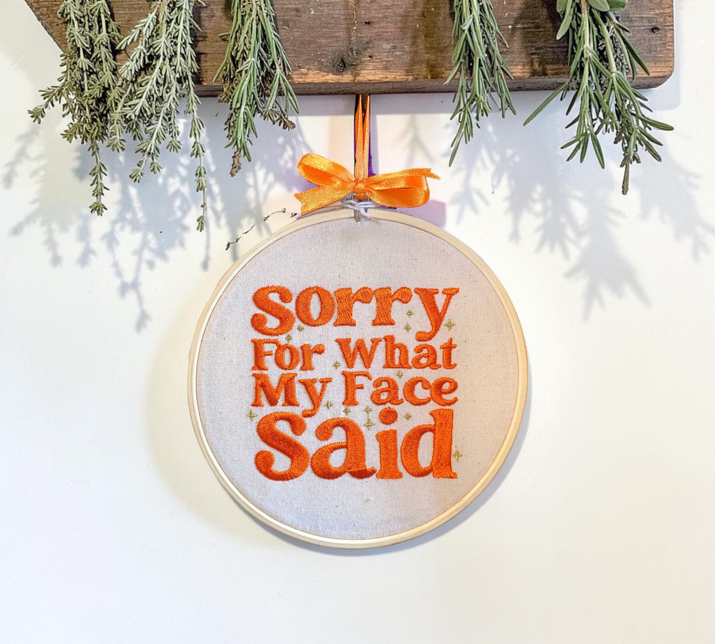 Sorry For What My Face Said Embroidered Wall Art
