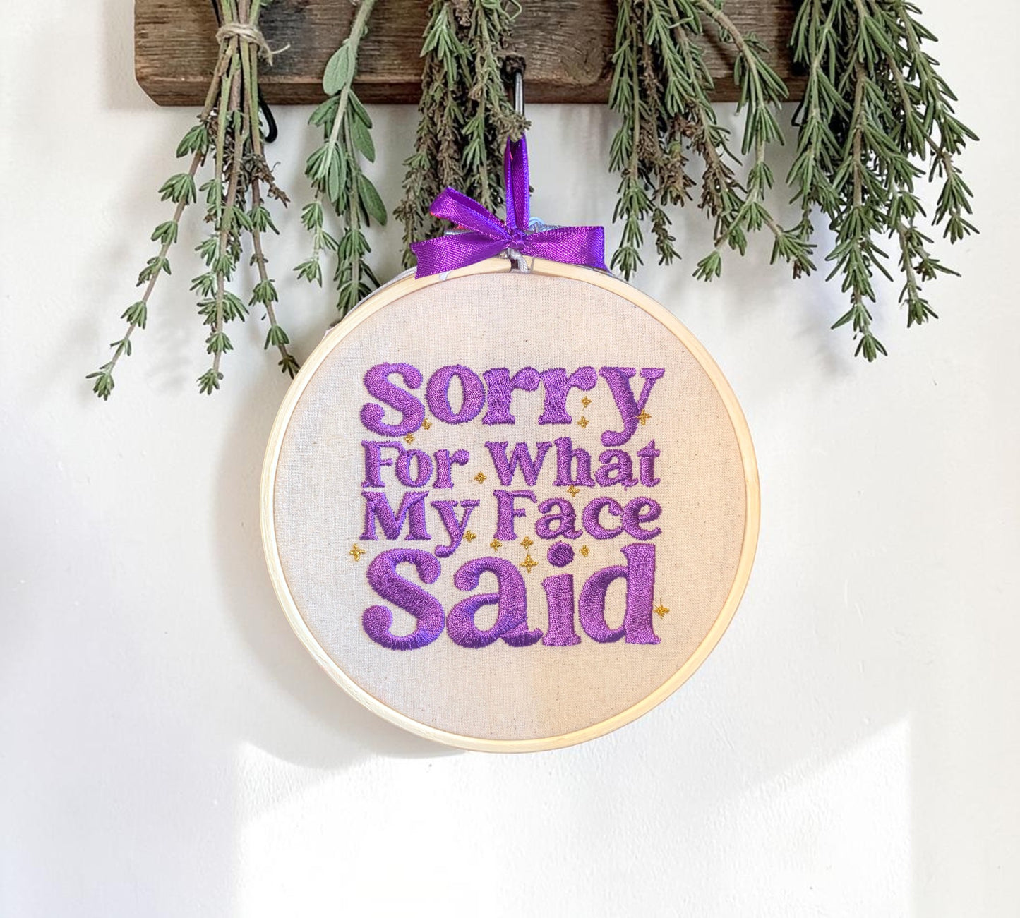 Sorry For What My Face Said Embroidered Wall Art