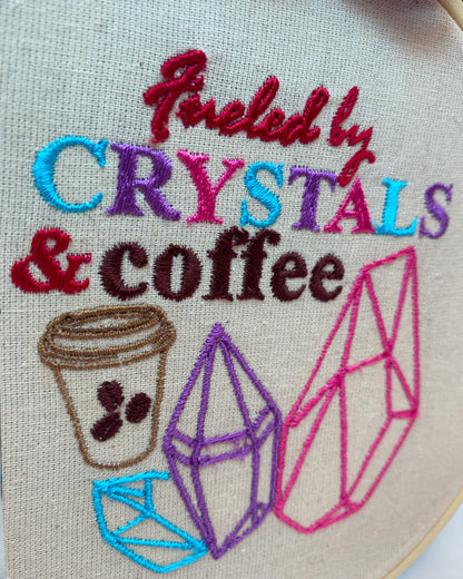 Fuelled by Crystals and Coffee Embroidered Wall Art