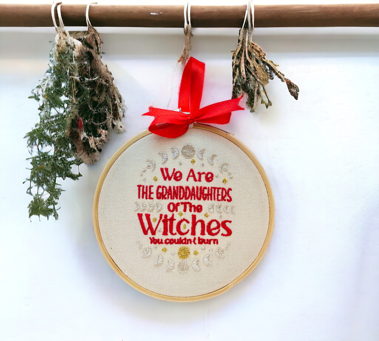 We are the Granddaughters of the Witches you Couldn't Burn Embroidered Wall Art