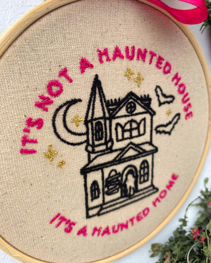 It's not a Haunted House, It's a Haunted Home Embroidered Wall Art