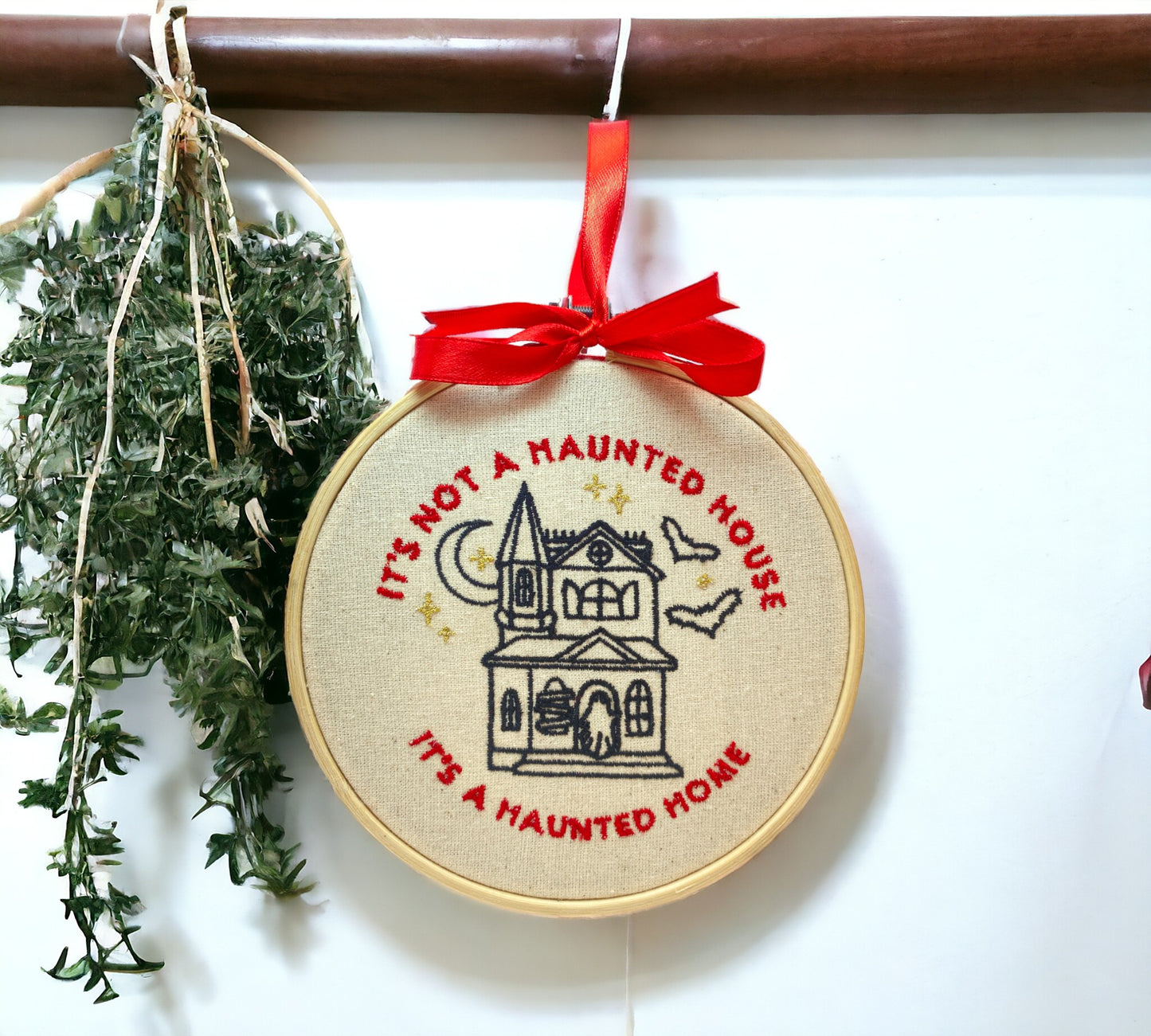 It's not a Haunted House, It's a Haunted Home Embroidered Wall Art