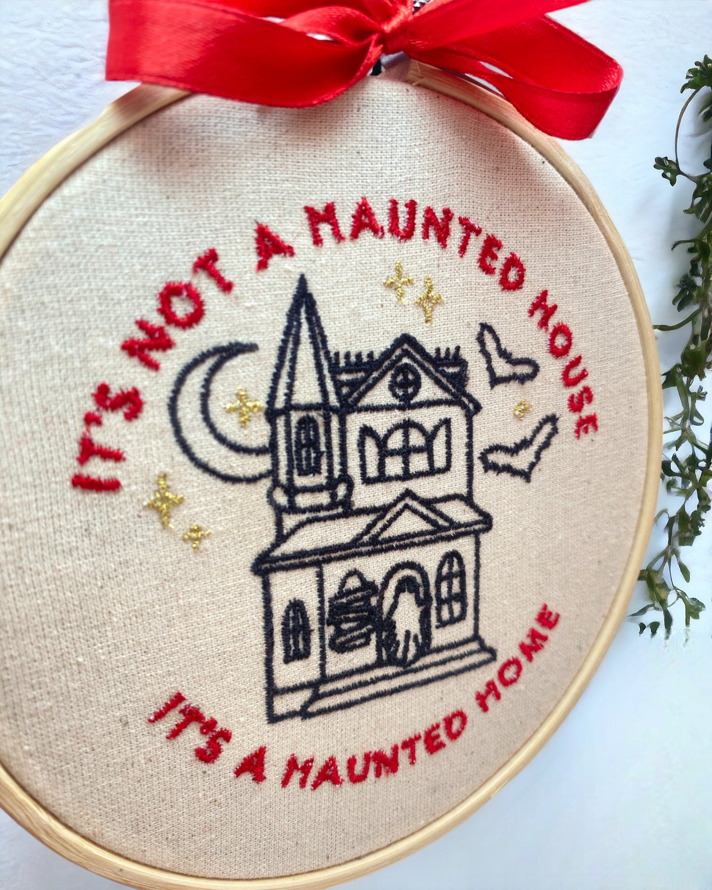 It's not a Haunted House, It's a Haunted Home Embroidered Wall Art