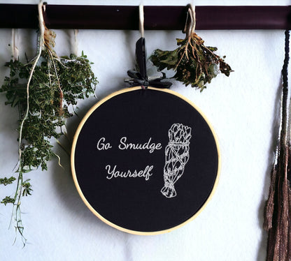 Go Smudge Yourself Embroidered Wall Art