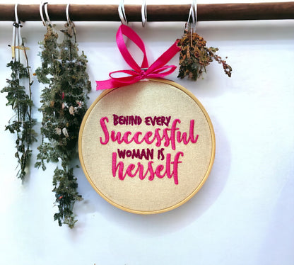 Behind Every Successful Woman is Herself Embroidered Wall Art