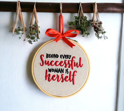 Behind Every Successful Woman is Herself Embroidered Wall Art