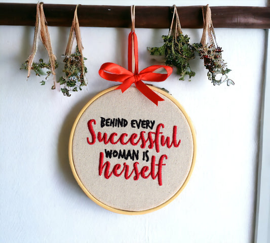 Behind Every Successful Woman is Herself Embroidered Wall Art