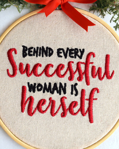 Behind Every Successful Woman is Herself Embroidered Wall Art