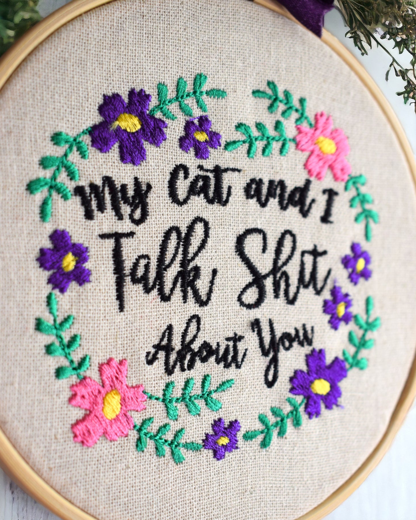 My Cat and I Talk Shit About You Embroidered Wall Art