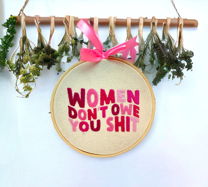 Women Don't Owe You Shit Embroidered Wall Art