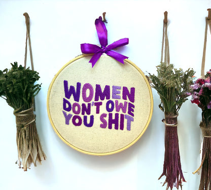 Women Don't Owe You Shit Embroidered Wall Art